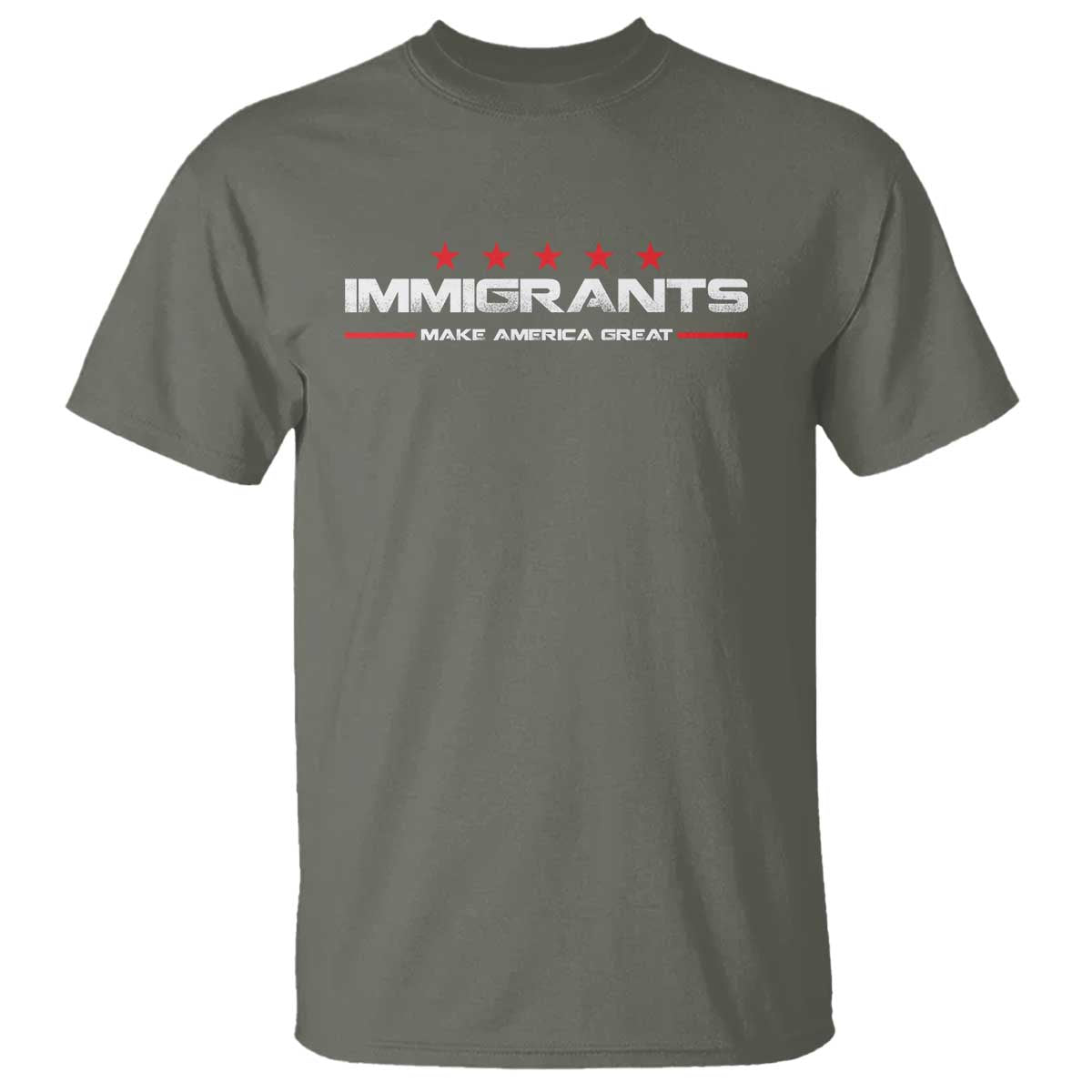 Immigrants Make America Great T Shirt Pro Immigrant Resist Racist TS10 Military Green Print Your Wear