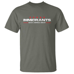 Immigrants Make America Great T Shirt Pro Immigrant Resist Racist TS10 Military Green Print Your Wear