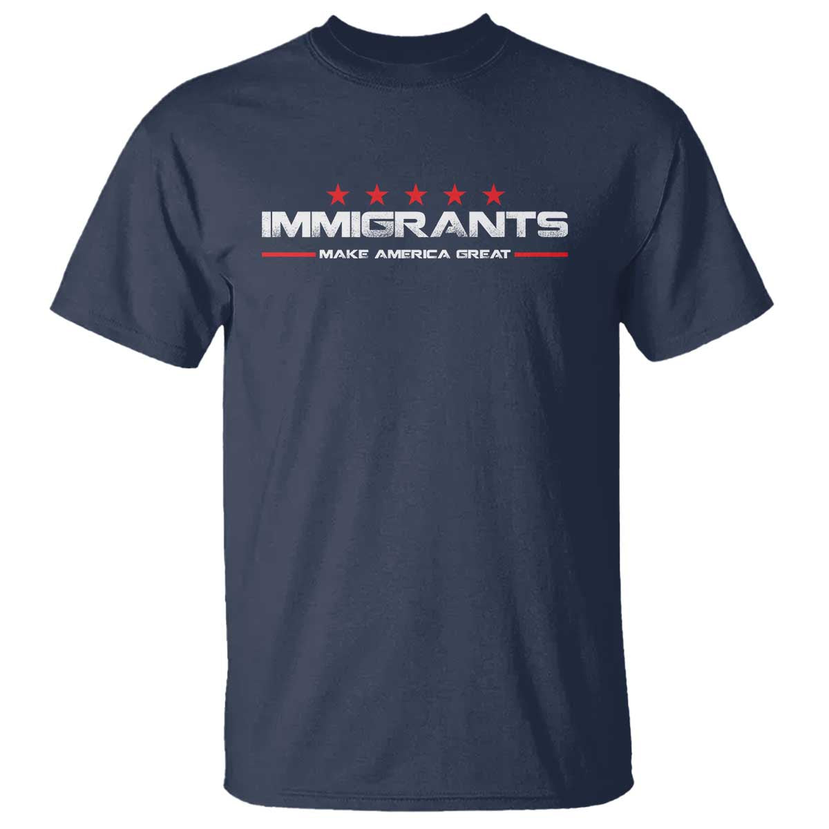 Immigrants Make America Great T Shirt Pro Immigrant Resist Racist TS10 Navy Print Your Wear