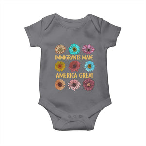 Immigrants Make America Great Baby Onesie Political Progressive Pro Immigration Wildflower Gift TS10 Charcoal Print Your Wear