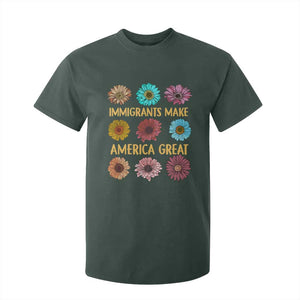 Immigrants Make America Great T Shirt For Kid Political Progressive Pro Immigration Wildflower Gift TS10 Dark Forest Green Print Your Wear