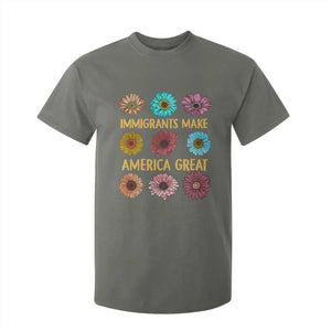 Immigrants Make America Great T Shirt For Kid Political Progressive Pro Immigration Wildflower Gift TS10 Military Green Print Your Wear