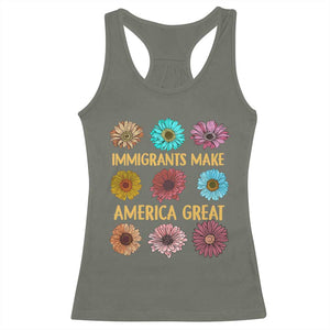Immigrants Make America Great Racerback Tank Top Political Progressive Pro Immigration Wildflower Gift TS10 Military Green Print Your Wear