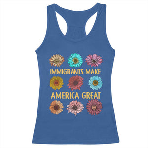 Immigrants Make America Great Racerback Tank Top Political Progressive Pro Immigration Wildflower Gift TS10 Royal Blue Print Your Wear