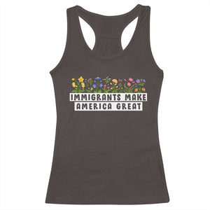 Immigrants Make America Great Racerback Tank Top Pro Immigration TS10 Dark Chocolate Print Your Wear