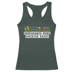 Immigrants Make America Great Racerback Tank Top Pro Immigration TS10 Dark Forest Green Print Your Wear
