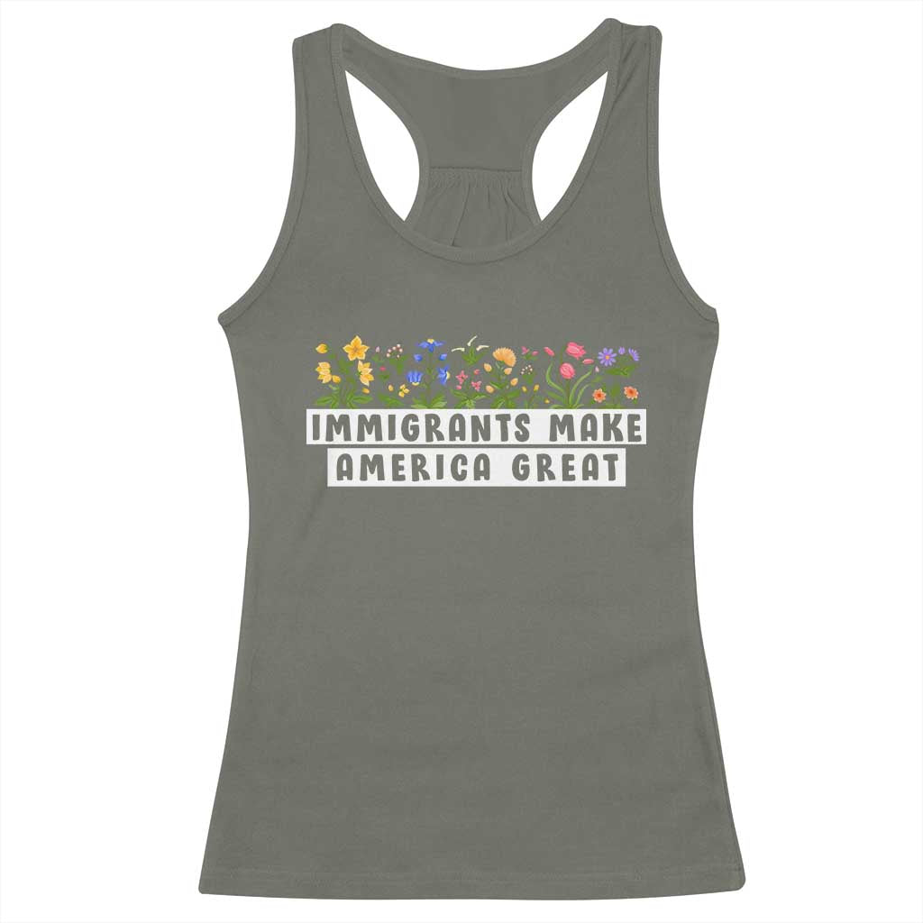 Immigrants Make America Great Racerback Tank Top Pro Immigration TS10 Military Green Print Your Wear