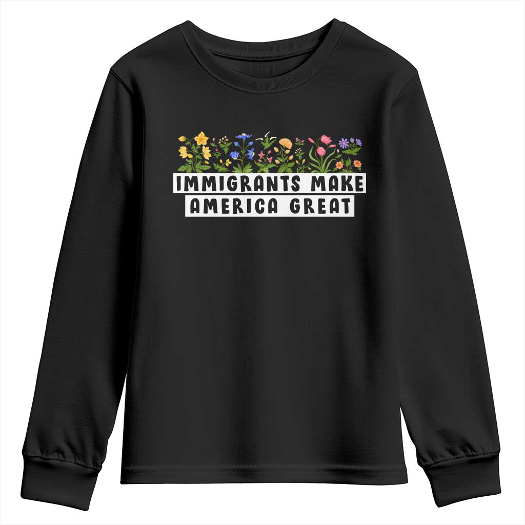 Immigrants Make America Great Youth Sweatshirt Pro Immigration TS10 Black Print Your Wear
