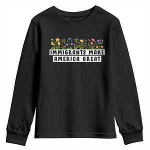 Immigrants Make America Great Youth Sweatshirt Pro Immigration TS10 Black Print Your Wear
