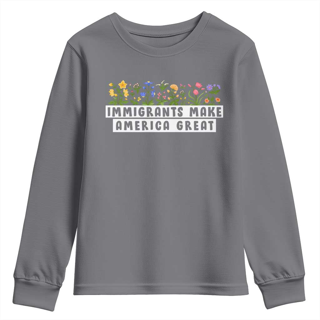 Immigrants Make America Great Youth Sweatshirt Pro Immigration TS10 Charcoal Print Your Wear