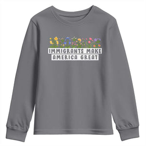 Immigrants Make America Great Youth Sweatshirt Pro Immigration TS10 Charcoal Print Your Wear