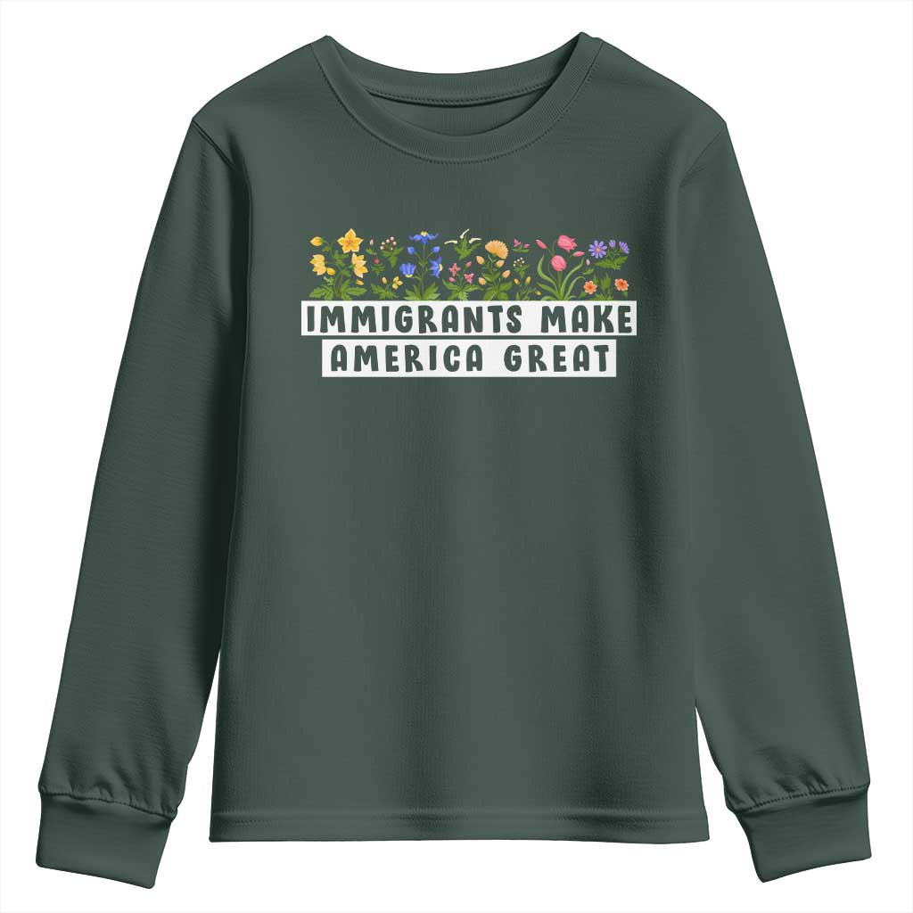 Immigrants Make America Great Youth Sweatshirt Pro Immigration TS10 Dark Forest Green Print Your Wear