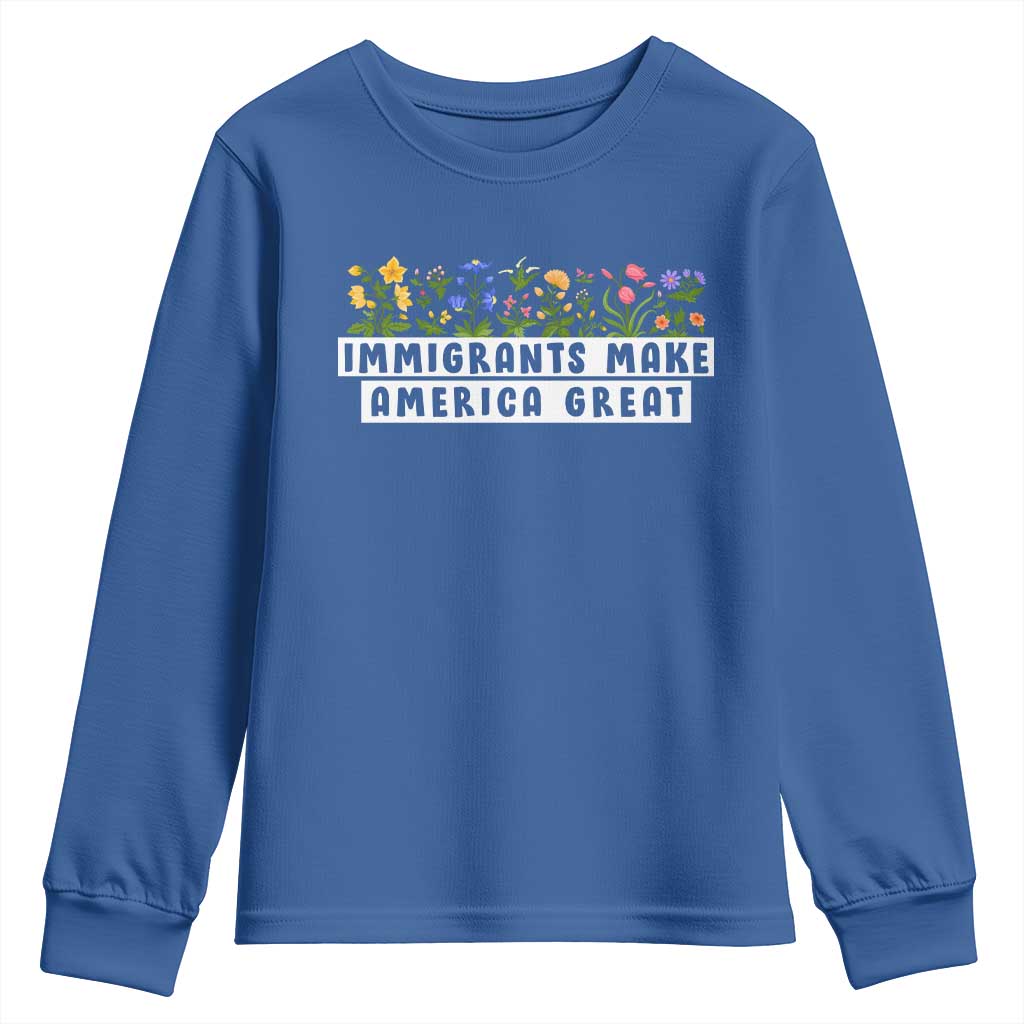 Immigrants Make America Great Youth Sweatshirt Pro Immigration TS10 Royal Blue Print Your Wear
