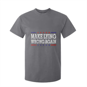 Make Lying Wrong Again T Shirt For Kid Resist Racism TS10 Charcoal Print Your Wear