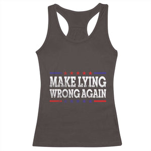 Make Lying Wrong Again Racerback Tank Top Resist Racism TS10 Dark Chocolate Print Your Wear