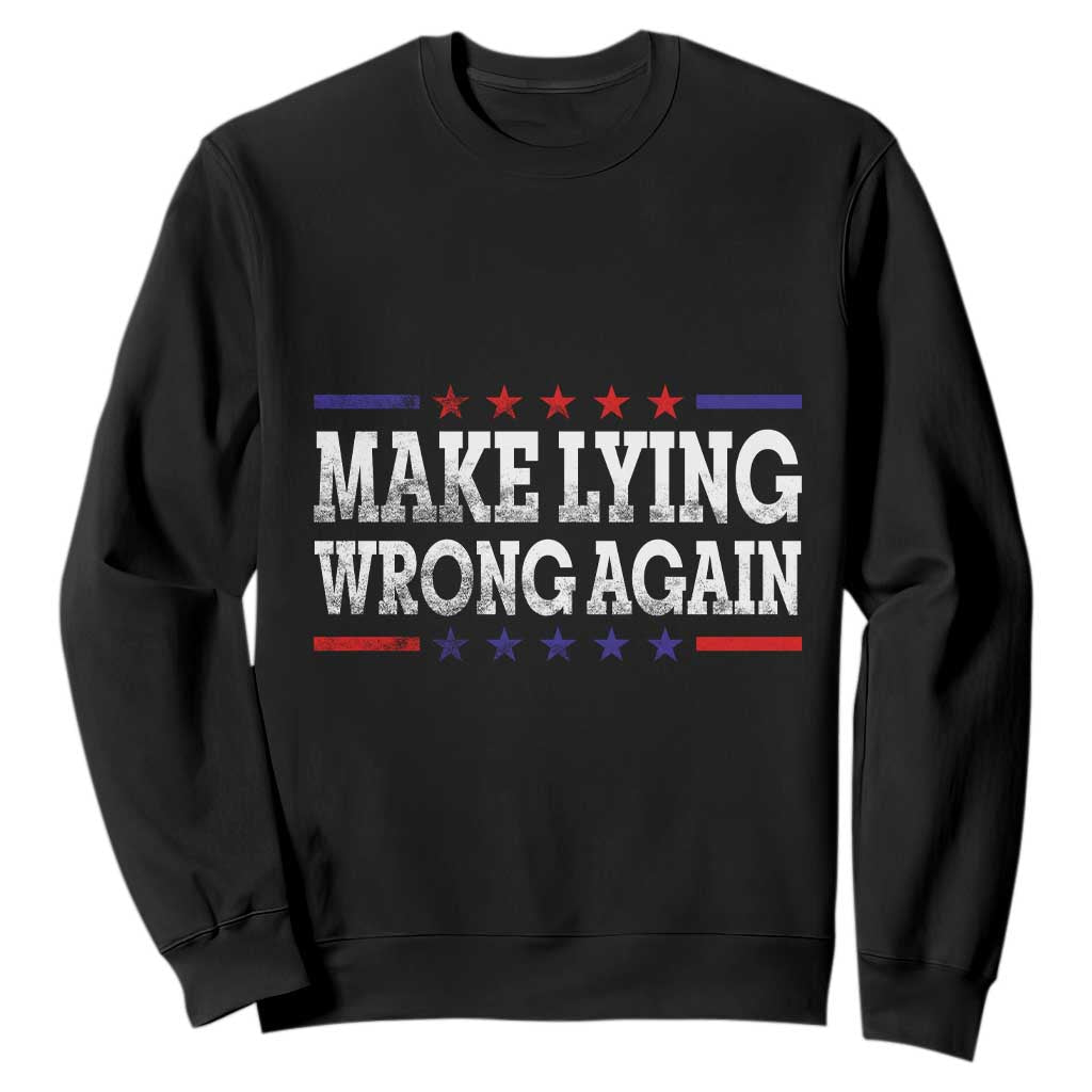 Make Lying Wrong Again Sweatshirt Resist Racism TS10 Black Print Your Wear