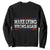 Make Lying Wrong Again Sweatshirt Resist Racism TS10 Black Print Your Wear