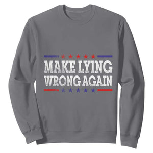 Make Lying Wrong Again Sweatshirt Resist Racism TS10 Charcoal Print Your Wear