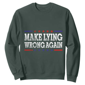 Make Lying Wrong Again Sweatshirt Resist Racism TS10 Dark Forest Green Print Your Wear