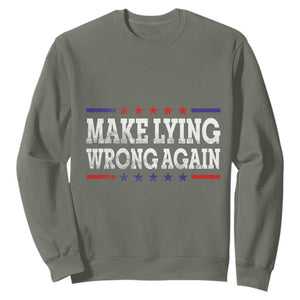 Make Lying Wrong Again Sweatshirt Resist Racism TS10 Military Green Print Your Wear