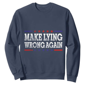Make Lying Wrong Again Sweatshirt Resist Racism TS10 Navy Print Your Wear