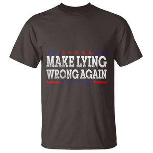 Make Lying Wrong Again T Shirt Resist Racism TS10 Dark Chocolate Print Your Wear