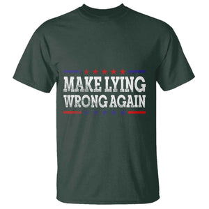 Make Lying Wrong Again T Shirt Resist Racism TS10 Dark Forest Green Print Your Wear