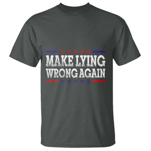 Make Lying Wrong Again T Shirt Resist Racism TS10 Dark Heather Print Your Wear