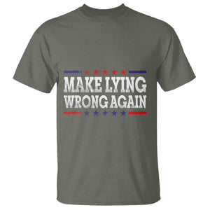 Make Lying Wrong Again T Shirt Resist Racism TS10 Military Green Print Your Wear