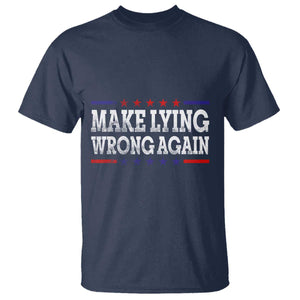 Make Lying Wrong Again T Shirt Resist Racism TS10 Navy Print Your Wear
