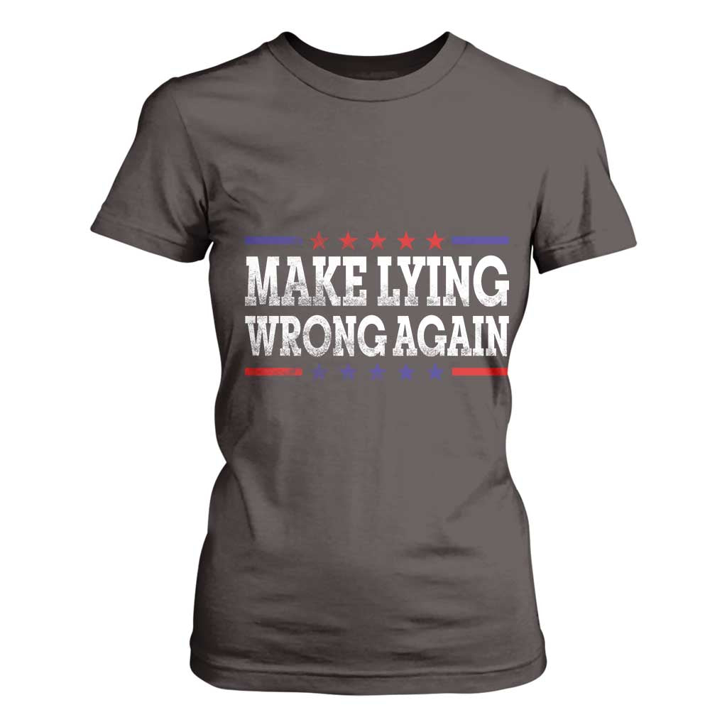 Make Lying Wrong Again T Shirt For Women Resist Racism TS10 Dark Chocolate Print Your Wear