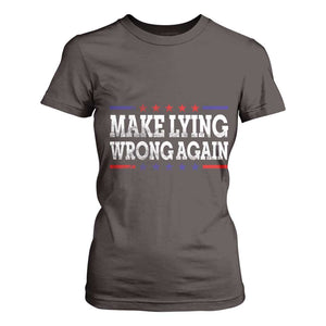Make Lying Wrong Again T Shirt For Women Resist Racism TS10 Dark Chocolate Print Your Wear
