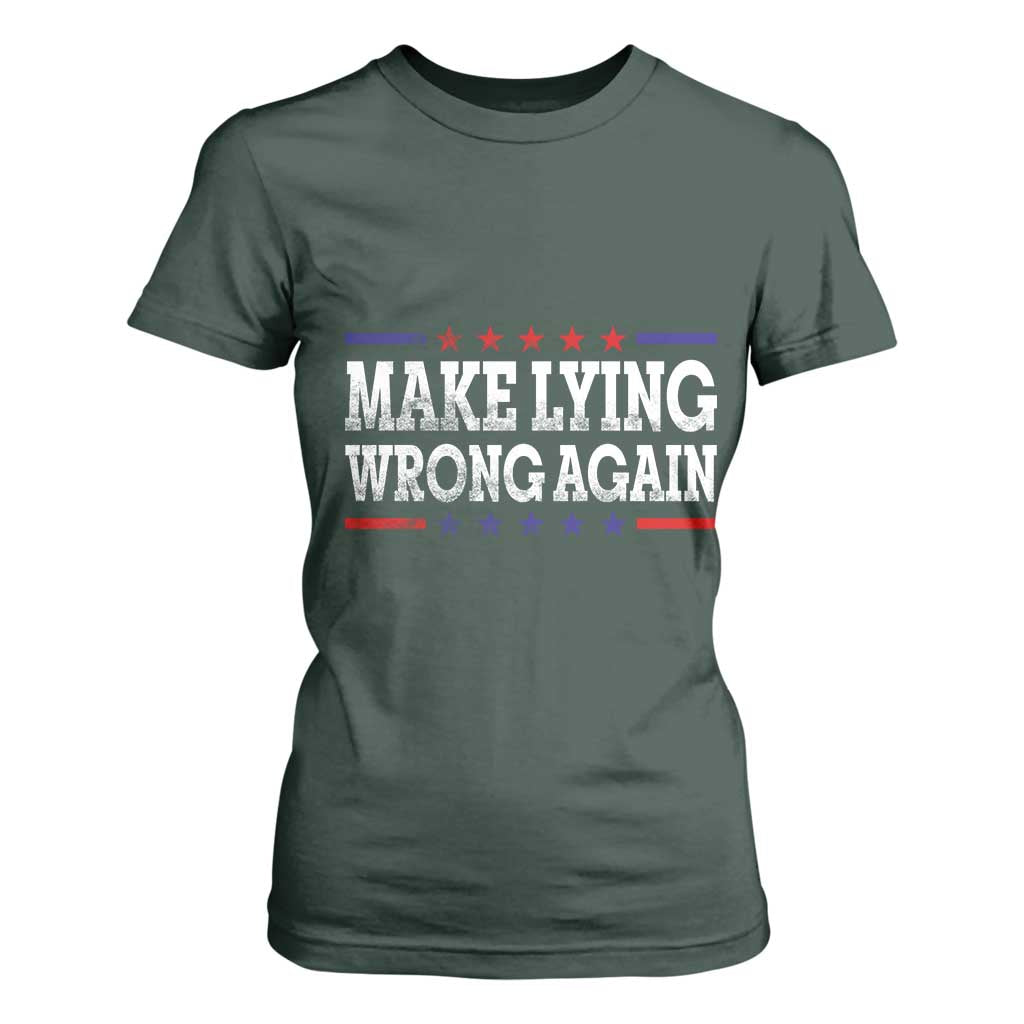 Make Lying Wrong Again T Shirt For Women Resist Racism TS10 Dark Forest Green Print Your Wear