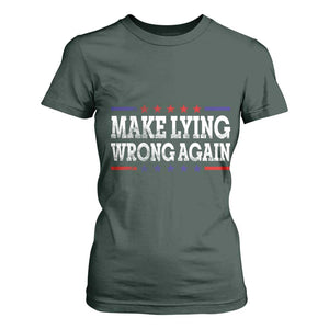 Make Lying Wrong Again T Shirt For Women Resist Racism TS10 Dark Forest Green Print Your Wear