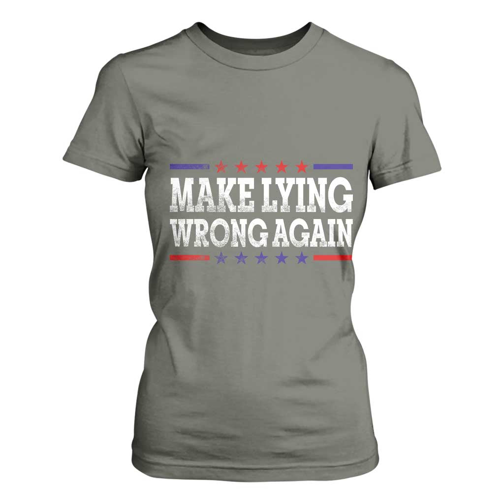 Make Lying Wrong Again T Shirt For Women Resist Racism TS10 Military Green Print Your Wear