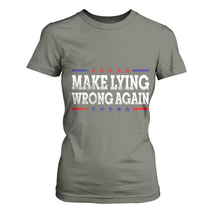 Make Lying Wrong Again T Shirt For Women Resist Racism TS10 Military Green Print Your Wear