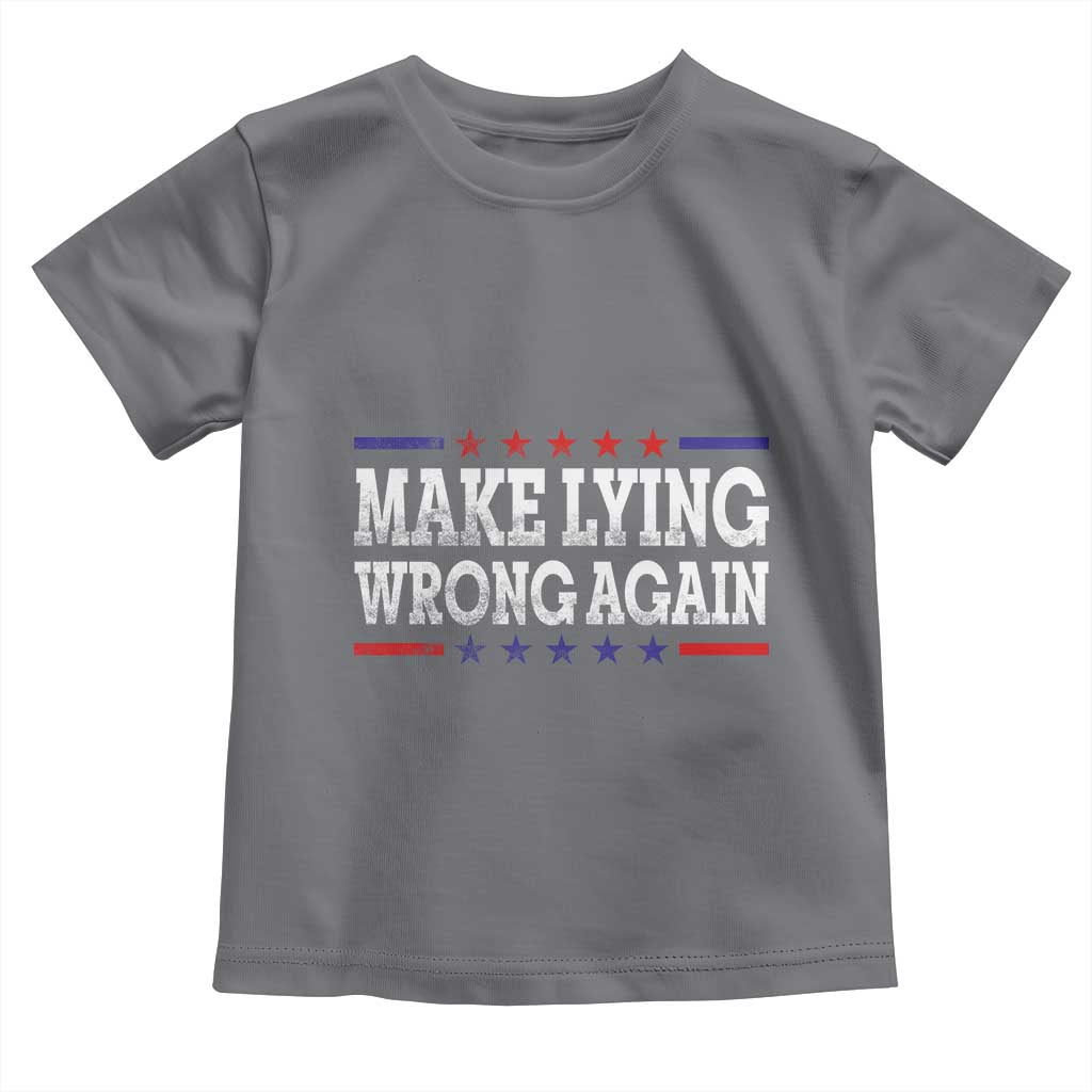 Make Lying Wrong Again Toddler T Shirt Resist Racism TS10 Charcoal Print Your Wear