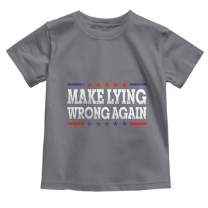 Make Lying Wrong Again Toddler T Shirt Resist Racism TS10 Charcoal Print Your Wear