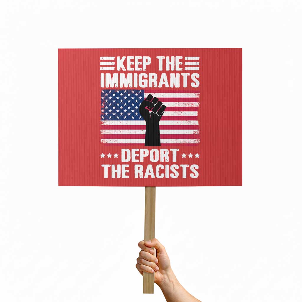 Resist Racism Protest Sign Keep The Immigrants Deport The Racists TS10 Horizontal 18