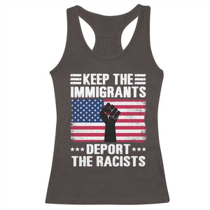 Resist Racism Racerback Tank Top Keep The Immigrants Deport The Racists TS10 Dark Chocolate Print Your Wear