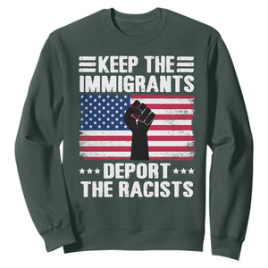Resist Racism Sweatshirt Keep The Immigrants Deport The Racists TS10 Dark Forest Green Print Your Wear