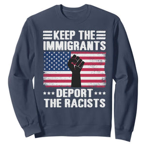 Resist Racism Sweatshirt Keep The Immigrants Deport The Racists TS10 Navy Print Your Wear