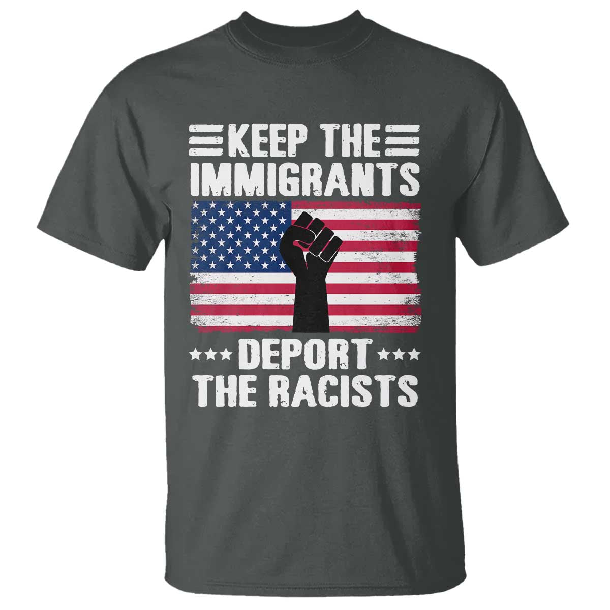 Resist Racism T Shirt Keep The Immigrants Deport The Racists TS10 Dark Heather Print Your Wear