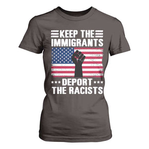 Resist Racism T Shirt For Women Keep The Immigrants Deport The Racists TS10 Dark Chocolate Print Your Wear