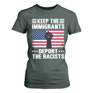 Resist Racism T Shirt For Women Keep The Immigrants Deport The Racists TS10 Dark Forest Green Print Your Wear