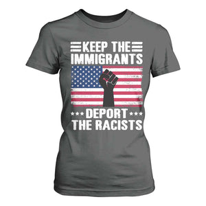 Resist Racism T Shirt For Women Keep The Immigrants Deport The Racists TS10 Dark Heather Print Your Wear
