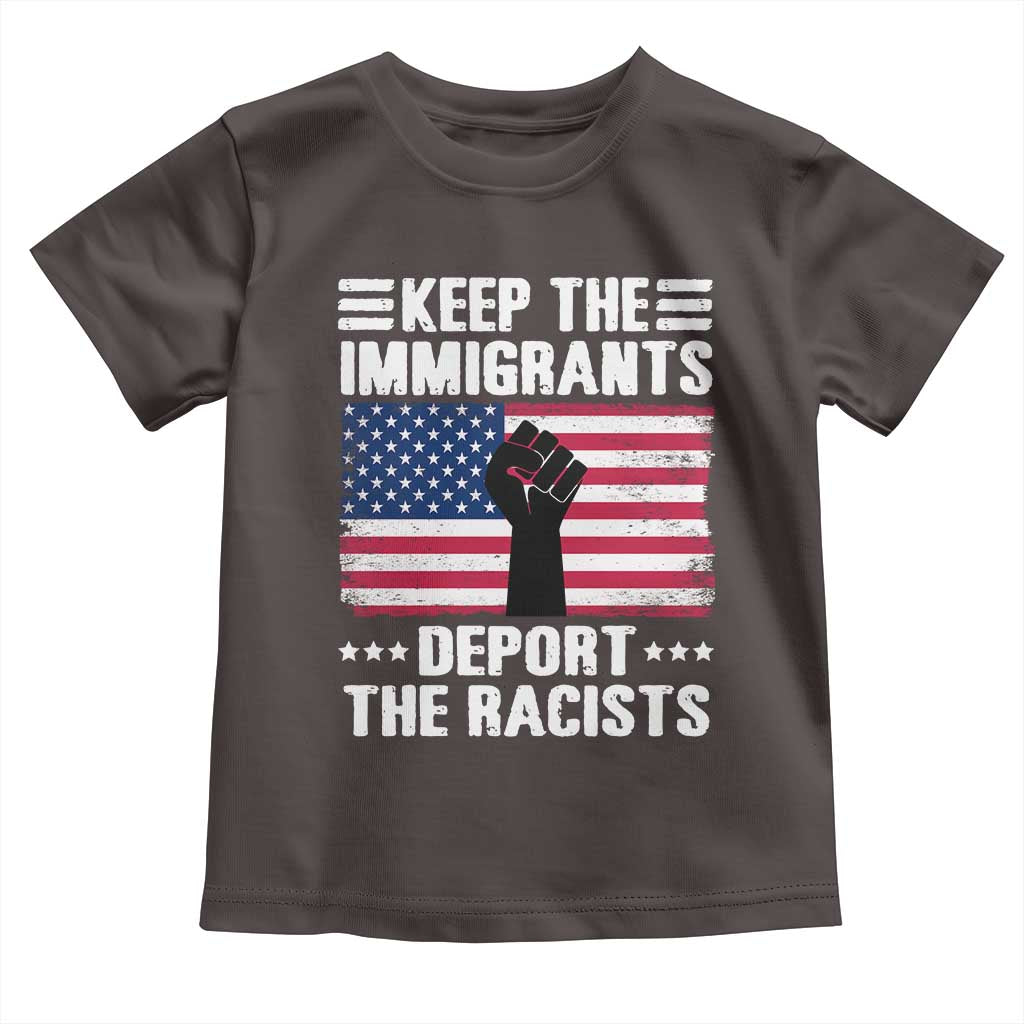 Resist Racism Toddler T Shirt Keep The Immigrants Deport The Racists TS10 Dark Chocolate Print Your Wear