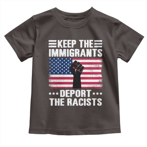 Resist Racism Toddler T Shirt Keep The Immigrants Deport The Racists TS10 Dark Chocolate Print Your Wear