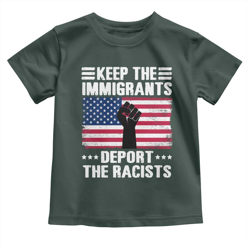 Resist Racism Toddler T Shirt Keep The Immigrants Deport The Racists TS10 Dark Forest Green Print Your Wear