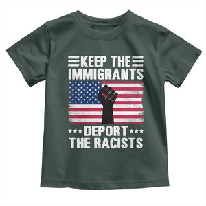 Resist Racism Toddler T Shirt Keep The Immigrants Deport The Racists TS10 Dark Forest Green Print Your Wear